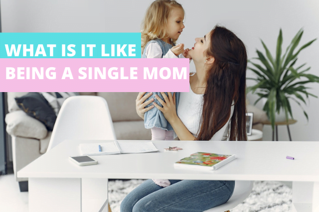 what is it like being a single mom