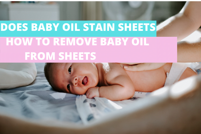 Does Baby Oil Stain Sheets