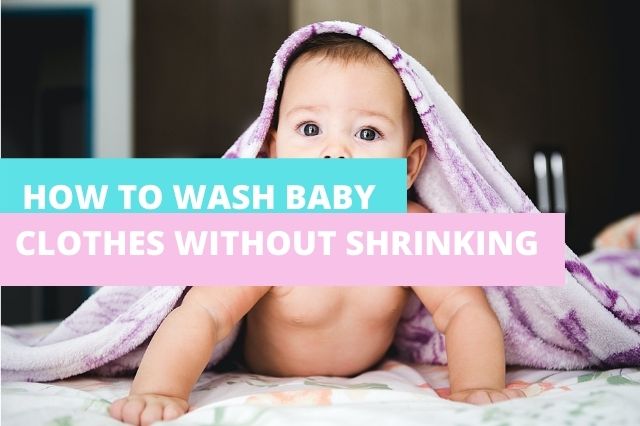 How to Wash Baby Clothes Without Shrinking Them