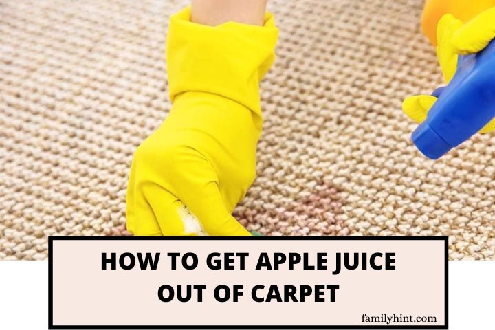How to Get Apple Juice Out of Carpet
