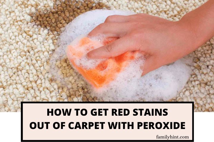 How to Get Red Stains Out of Carpet with Peroxide