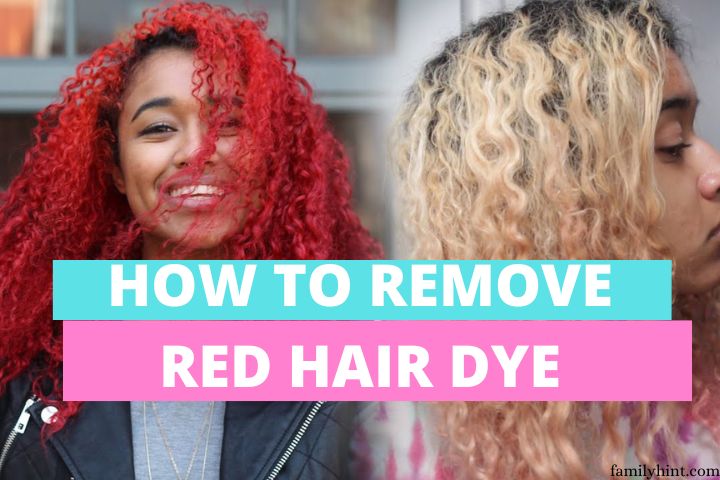 HOW TO REMOVE RED HAIR DYE