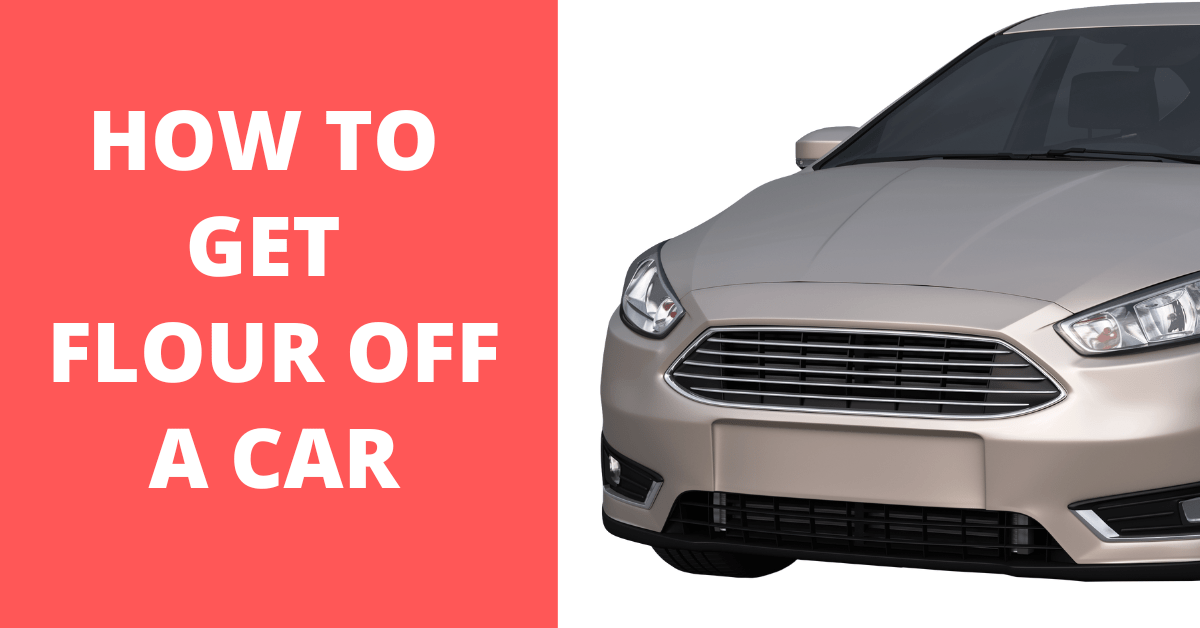 How to Get Flour Off a Car