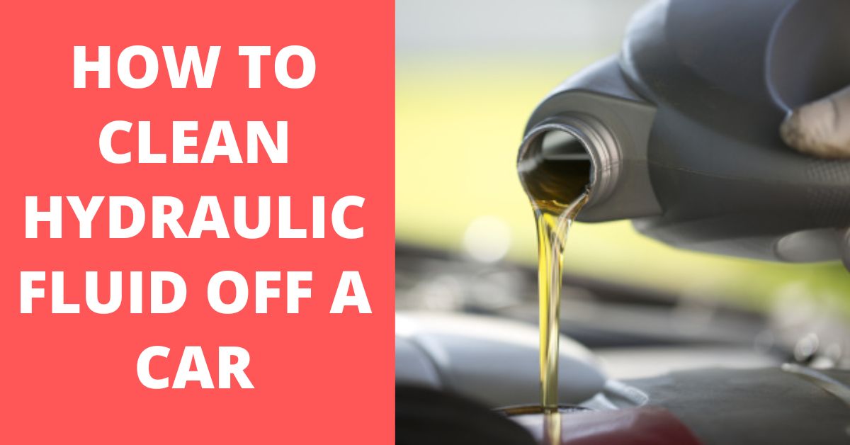 how to clean hydraulic fluid off a car