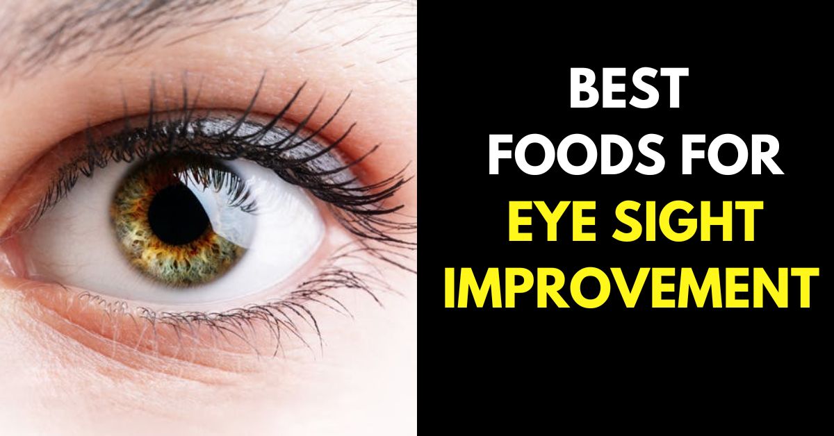 FOODS FOR EYE SIGHT IMPROVEMENT