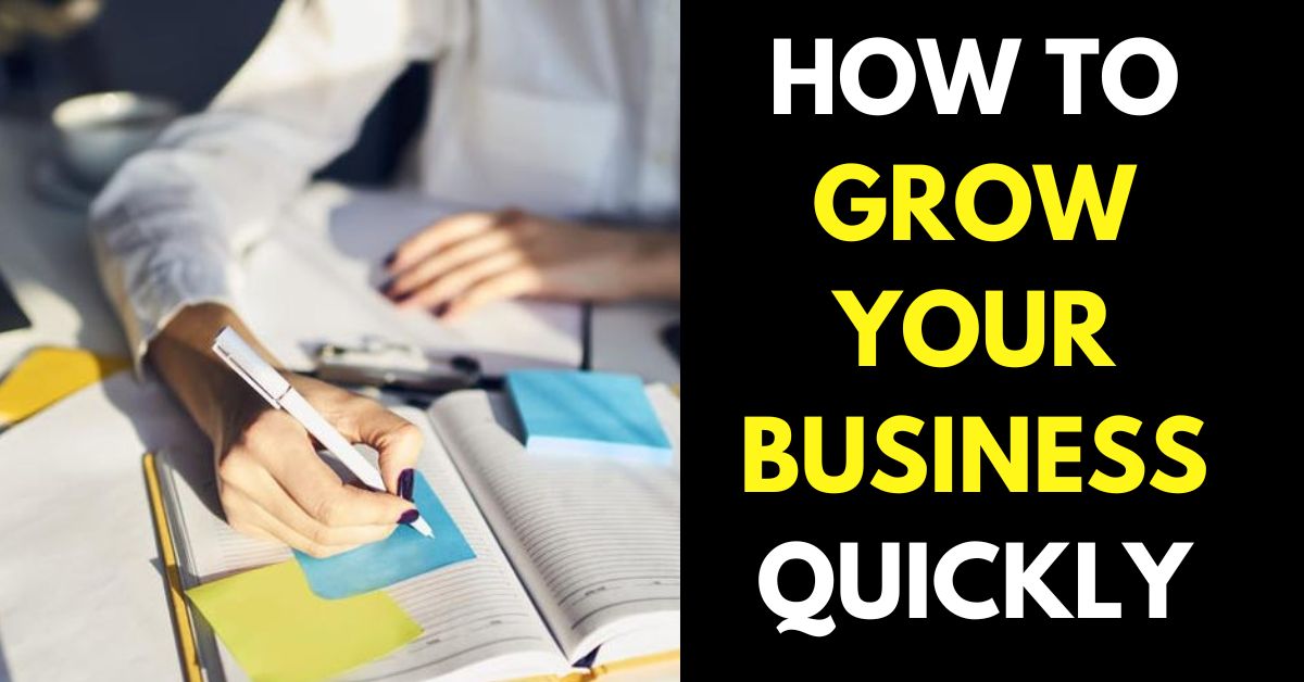 HOW TO GROW YOUR BUSINESS