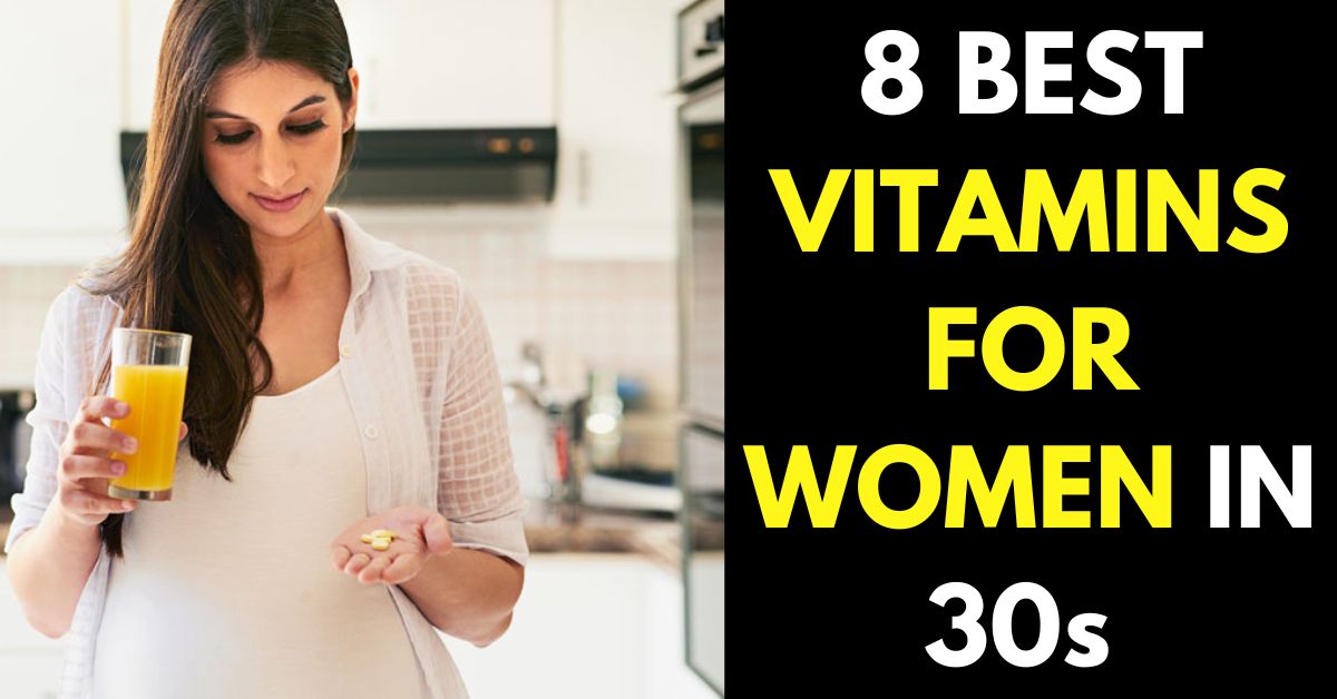 VITAMINS FOR WOMEN IN 30s